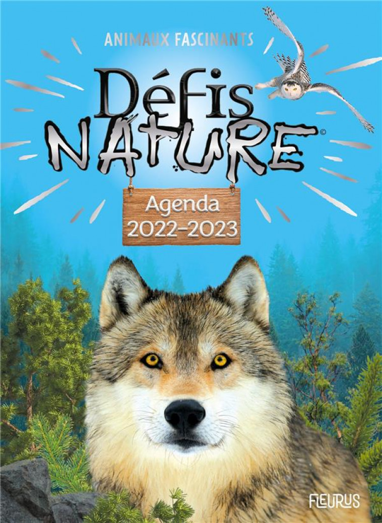 AGENDA DEFIS NATURE 2022-2023  ANIMAUX FASCINANTS - MEYER - NC