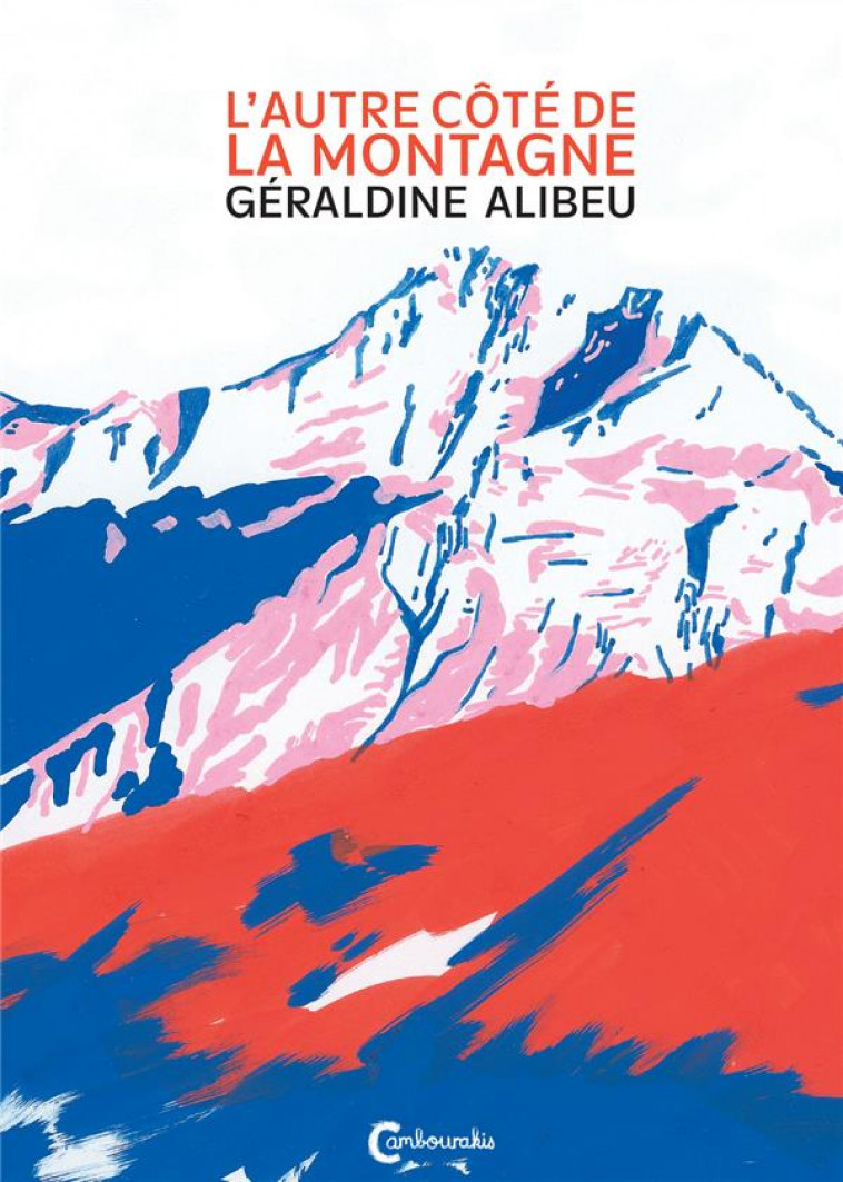 L-AUTRE COTE DE LA MONTAGNE - ALIBEU GERALDINE - CAMBOURAKIS