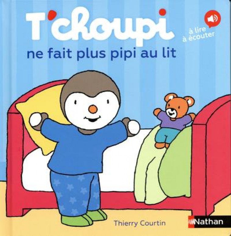 T-CHOUPI NE FAIT PLUS PIPI AU LIT - COURTIN THIERRY - CLE INTERNAT