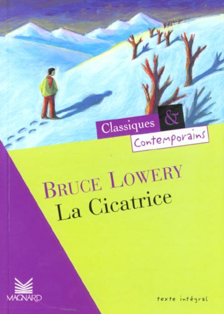 LA CICATRICE - CLASSIQUES ET CONTEMPORAINS - LOWERY/DUPUY/HORCAJO - MAGNARD