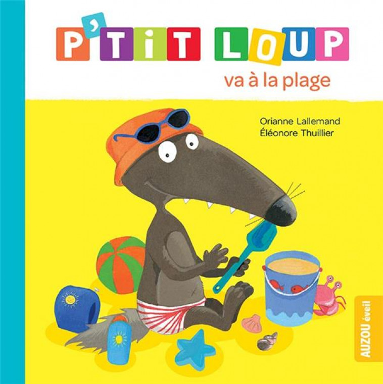 P-TIT LOUP VA A LA PLAGE (NE) - LALLEMAND/THUILLIER - PHILIPPE AUZOU