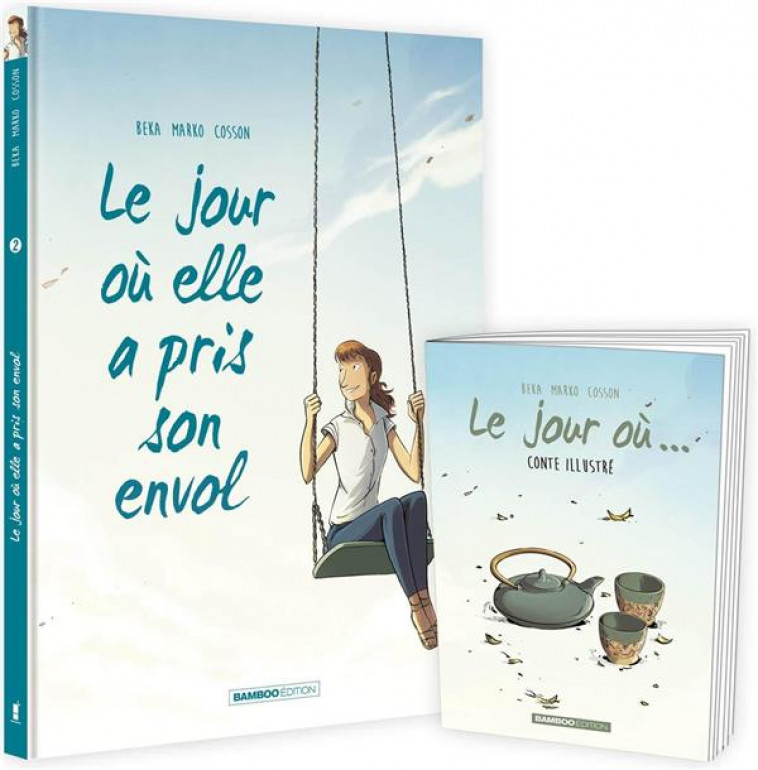 LE JOUR OU... - TOME 02 + LIVRET OFFERT - ELLE A PRIS SON ENVOL - MARKO/BEKA/COSSON - BAMBOO