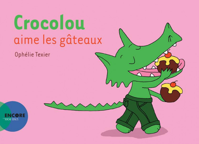 CROCOLOU AIME LES GATEAUX - TEXIER OPHELIE - ACTES SUD