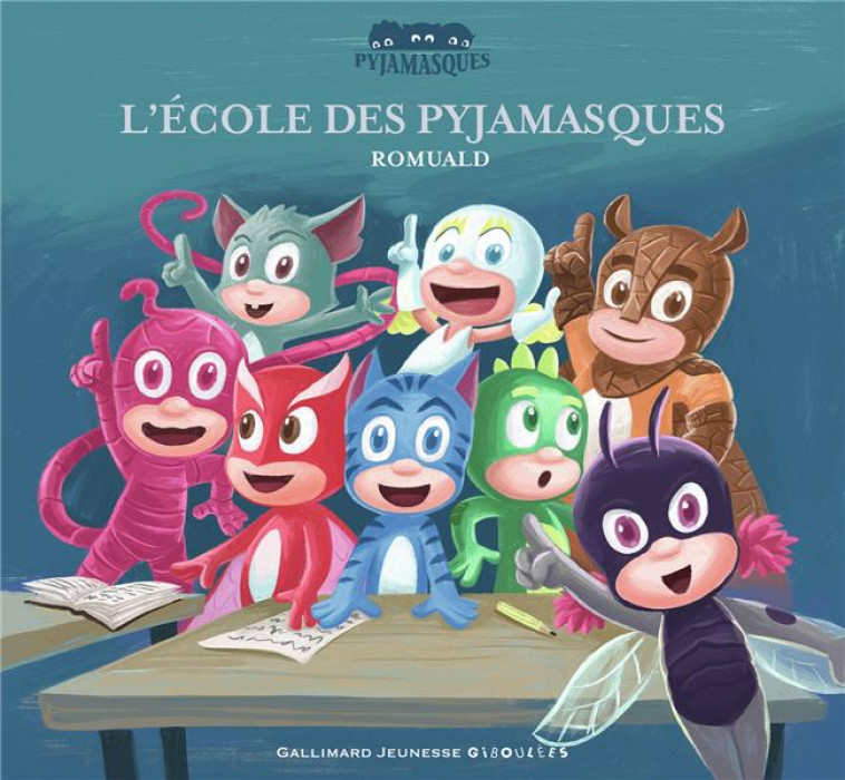 L-ECOLE DES PYJAMASQUES - ROMUALD - GALLIMARD