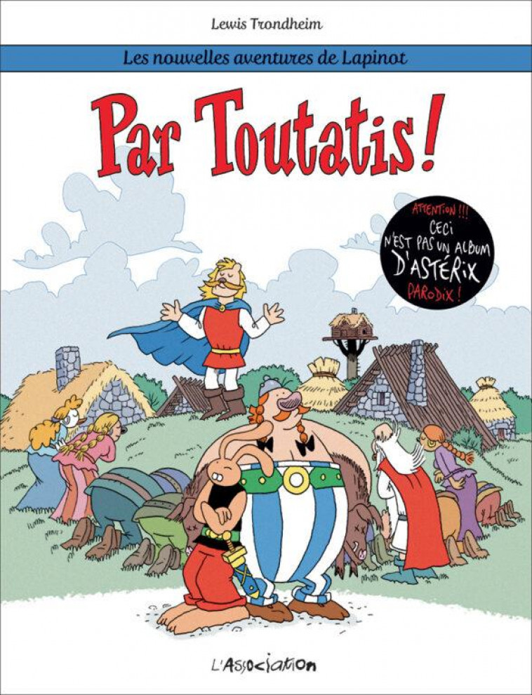 PAR TOUTATIS ! - LES NOUVELLES AVENTURES DE LAPINOT 6 - TRONDHEIM LEWIS - JC MENU