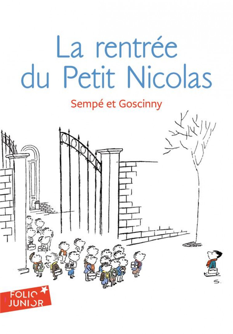 LES HISTOIRES INEDITES DU PETIT NICOLAS - T03 - LA RENTREE DU PETIT NICOLAS - LES HISTOIRES INEDITES - GOSCINNY/SEMPE - GALLIMARD