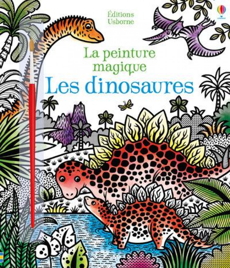 LES DINOSAURES - LA PEINTURE MAGIQUE - BOWMAN/IOSSA/COLE - NC