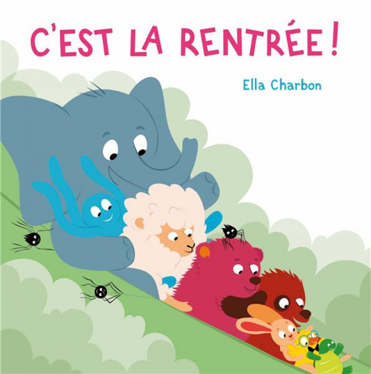 C-EST LA RENTREE ! - CHARBON ELLA - EDL