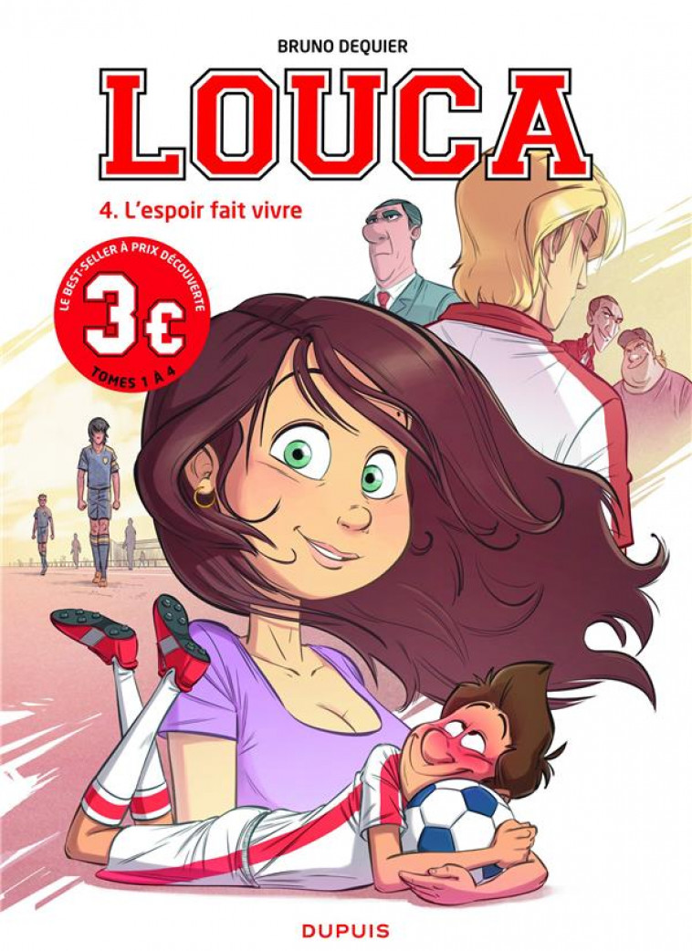 LOUCA - TOME 4 - L-ESPOIR FAIT VIVRE / EDITION SPECIALE, LIMITEE (OPE 2022 A 3  ) - DEQUIER BRUNO - DUPUIS