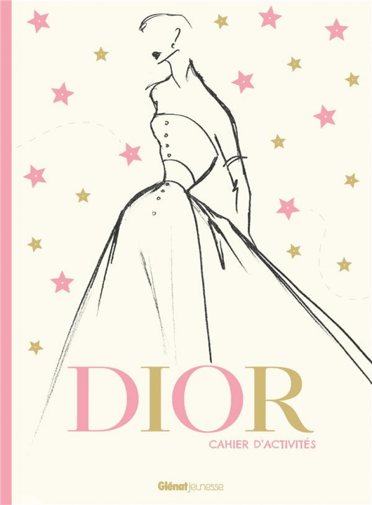 CAHIER D-ACTIVITES DIOR - CAYREY ANNE-SOPHIE - GLENAT