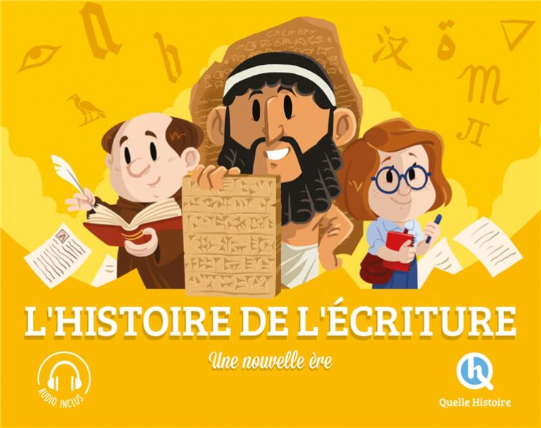 L-HISTOIRE DE L-ECRITURE - UNE NOUVELLE ERE - XXX - QUELLE HISTOIRE