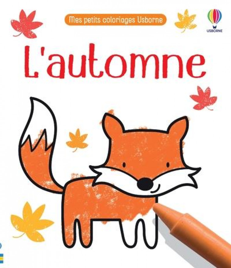 L-AUTOMNE - MES PETITS COLORIAGES USBORNE - NOLAN/BROWN - NC