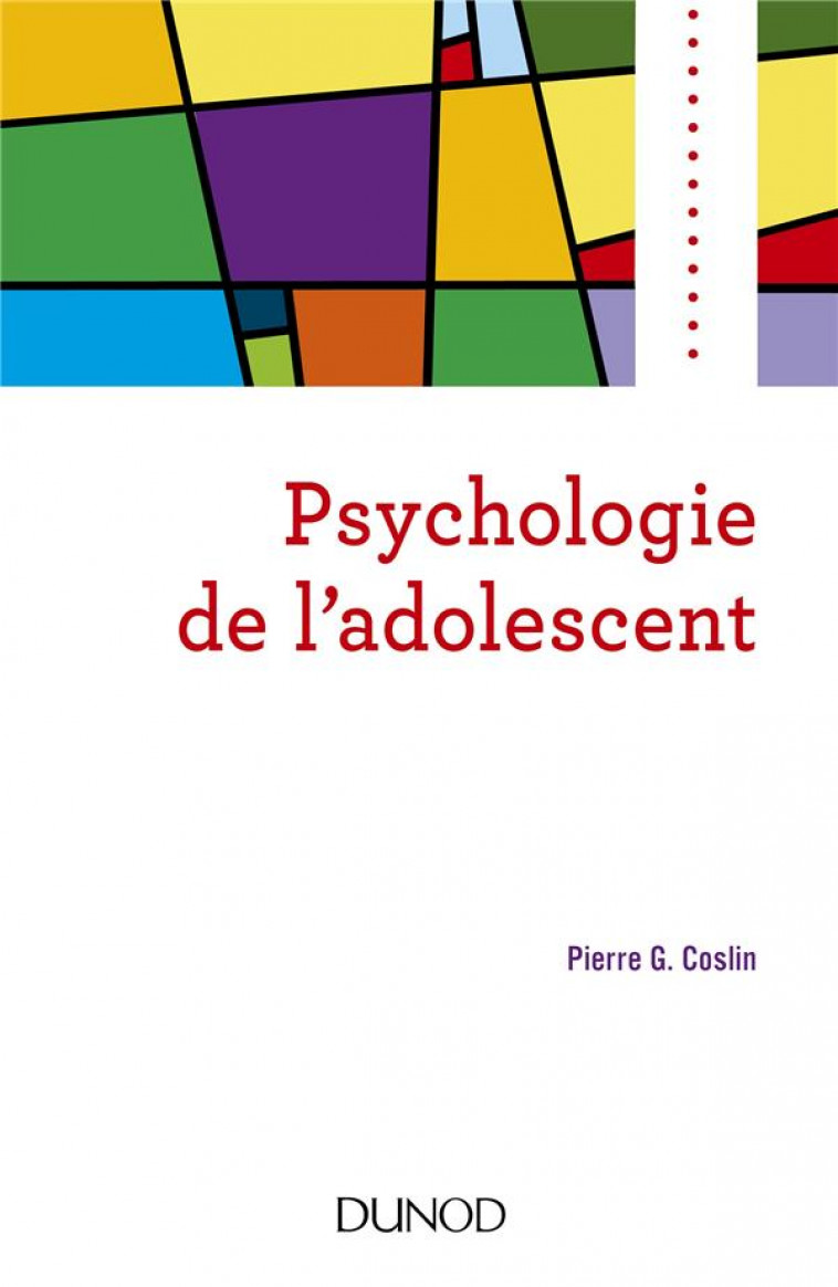 PSYCHOLOGIE DE L-ADOLESCENT - 5E ED. - COSLIN PIERRE G. - DUNOD