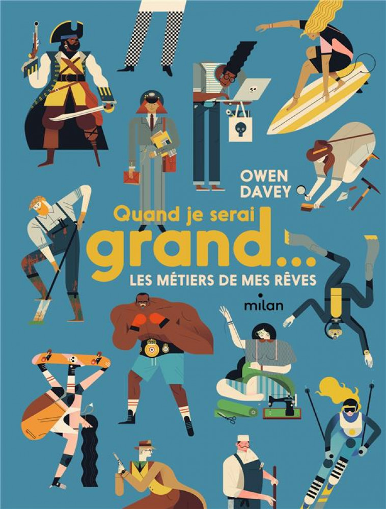 QUAND JE SERAI GRAND... LES METIERS DE MES REVES - OWEN DAVEY - MILAN