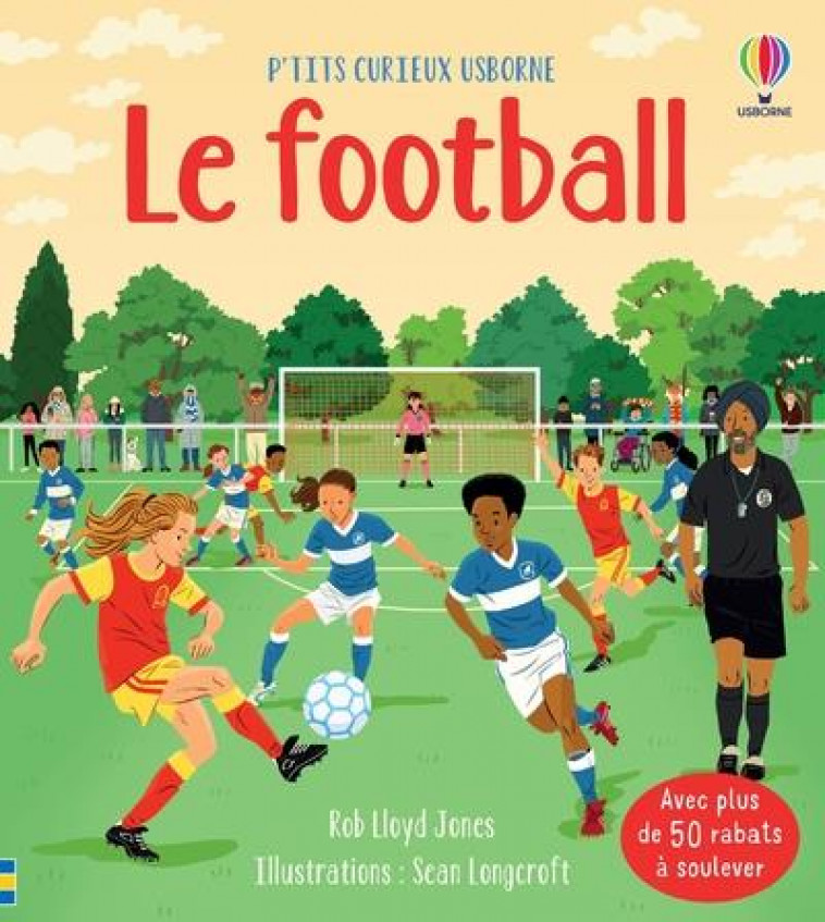 LE FOOTBALL - P-TITS CURIEUX USBORNE - LLOYD JONES/LALONDE - NC