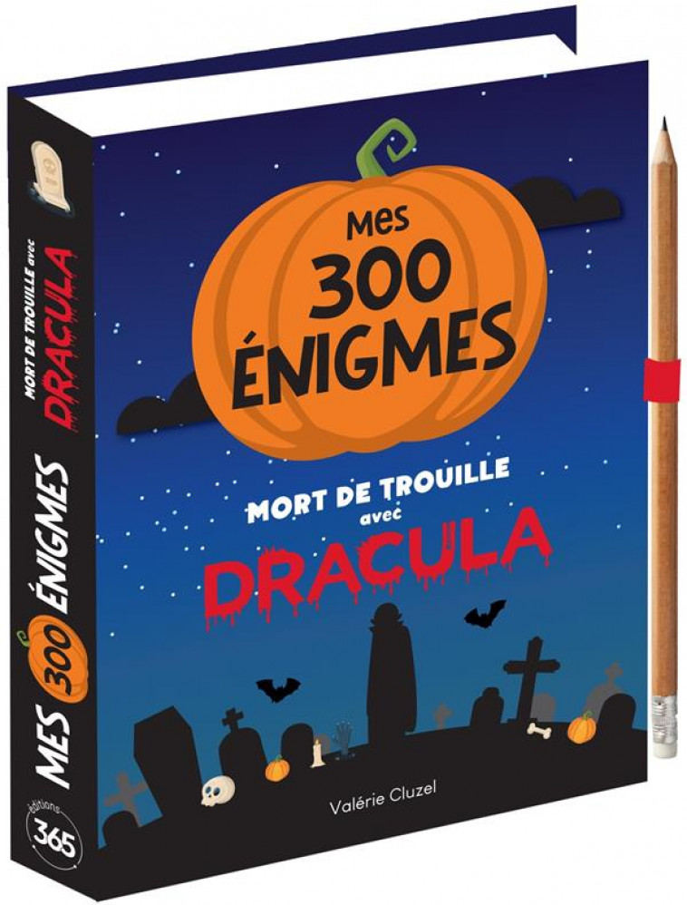 MES 300 ENIGMES MORT DE TROUILLE AVEC DRACULA - CLUZEL VALERIE - 365 PARIS