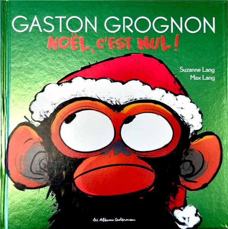 GASTON GROGNON - T04 - NOEL, C-EST NUL - LANG - CASTERMAN