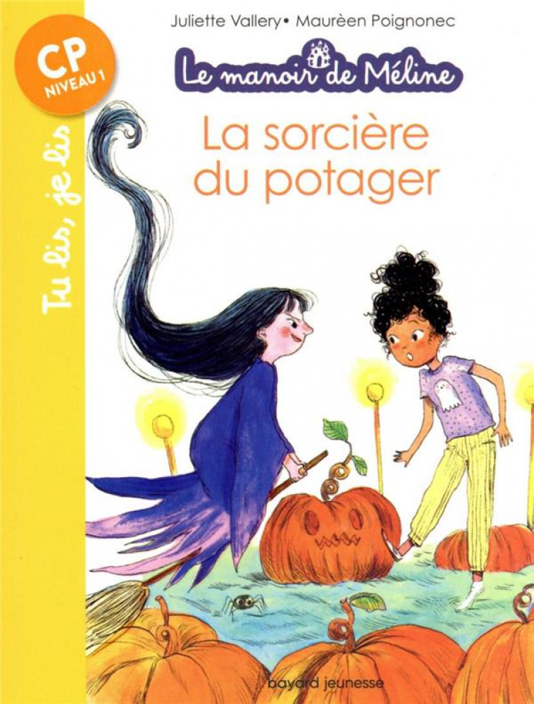 LE MANOIR DE MELINE, TOME 03 - LA SORCIERE DU POTAGER - VALLERY/POIGNONEC - BAYARD JEUNESSE