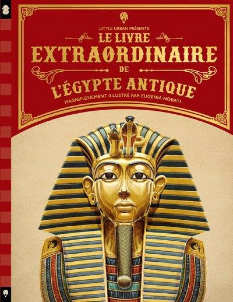 LE LIVRE EXTRAORDINAIRE DE L-EGYPTE ANTIQUE - NOBATI EUGENIA - LITTLE URBAN