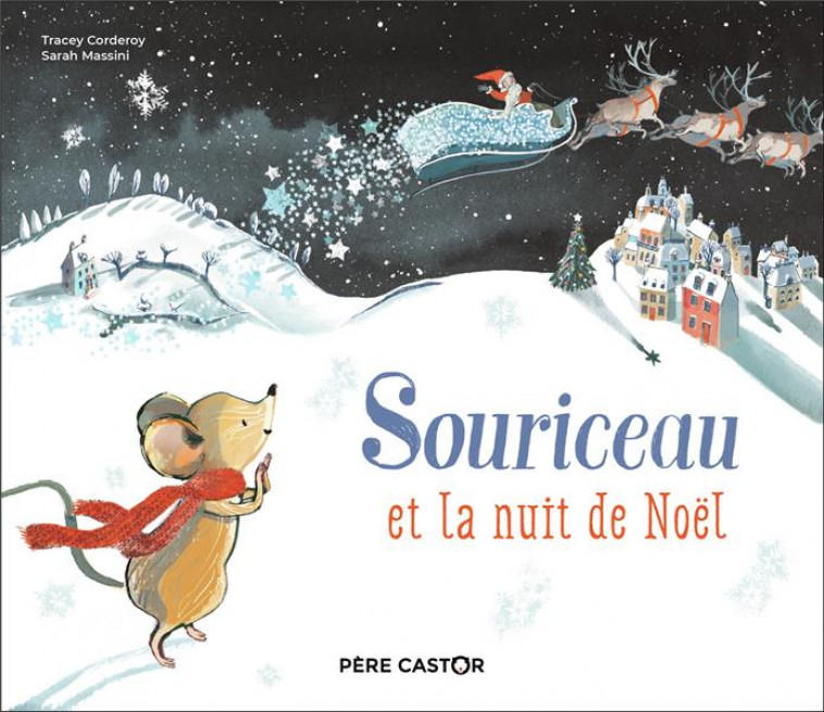 SOURICEAU ET LA NUIT DE NOEL - CORDEROY/MASSINI - FLAMMARION