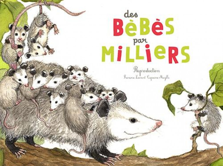 DES BEBES PAR MILLIERS - LAURENT/MAZILLE - Ed. du Ricochet