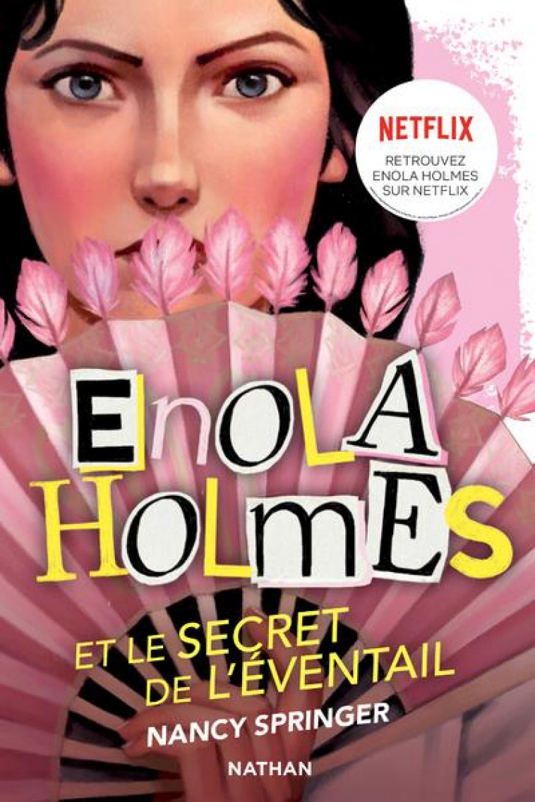 LES ENQUETES D'ENOLA HOLMES, TOME 4 : LE SECRET DE L'EVENTAIL - SPRINGER/GAUTHEY - CLE INTERNAT