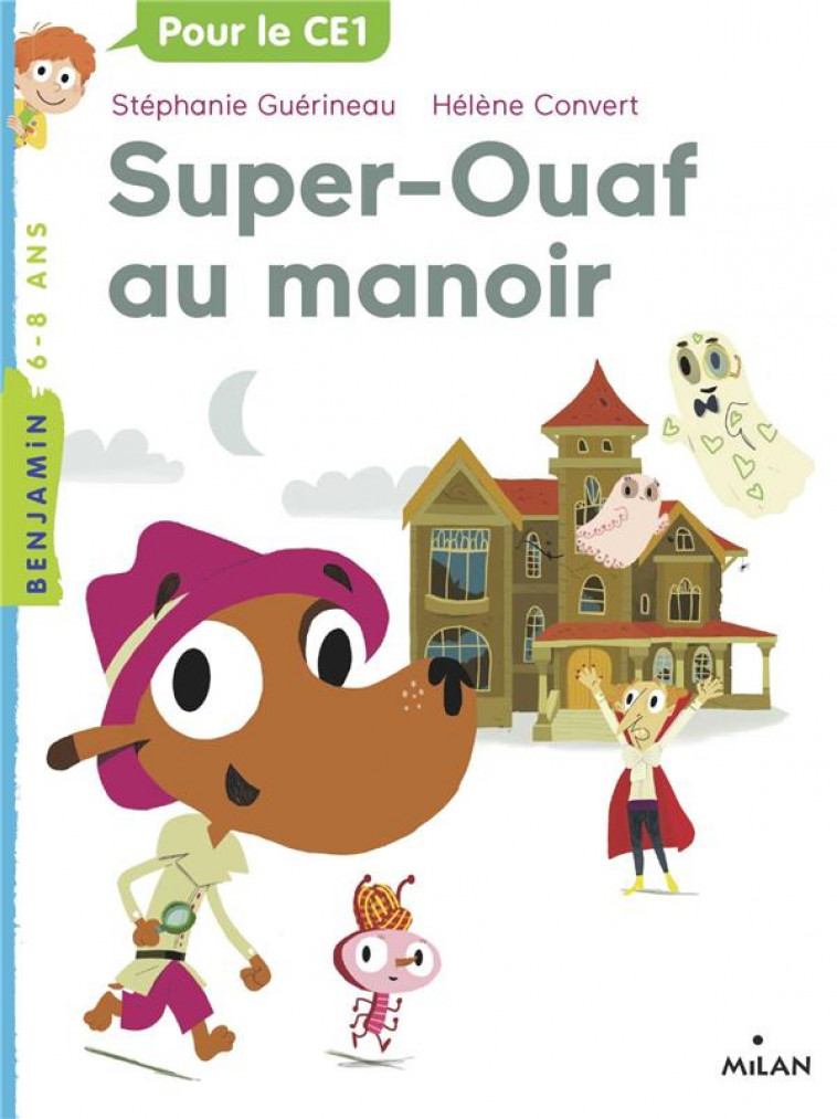 SUPER OUAF, TOME 02 - SUPER-OUAF AU MANOIR - GUERINEAU/CONVERT - MILAN