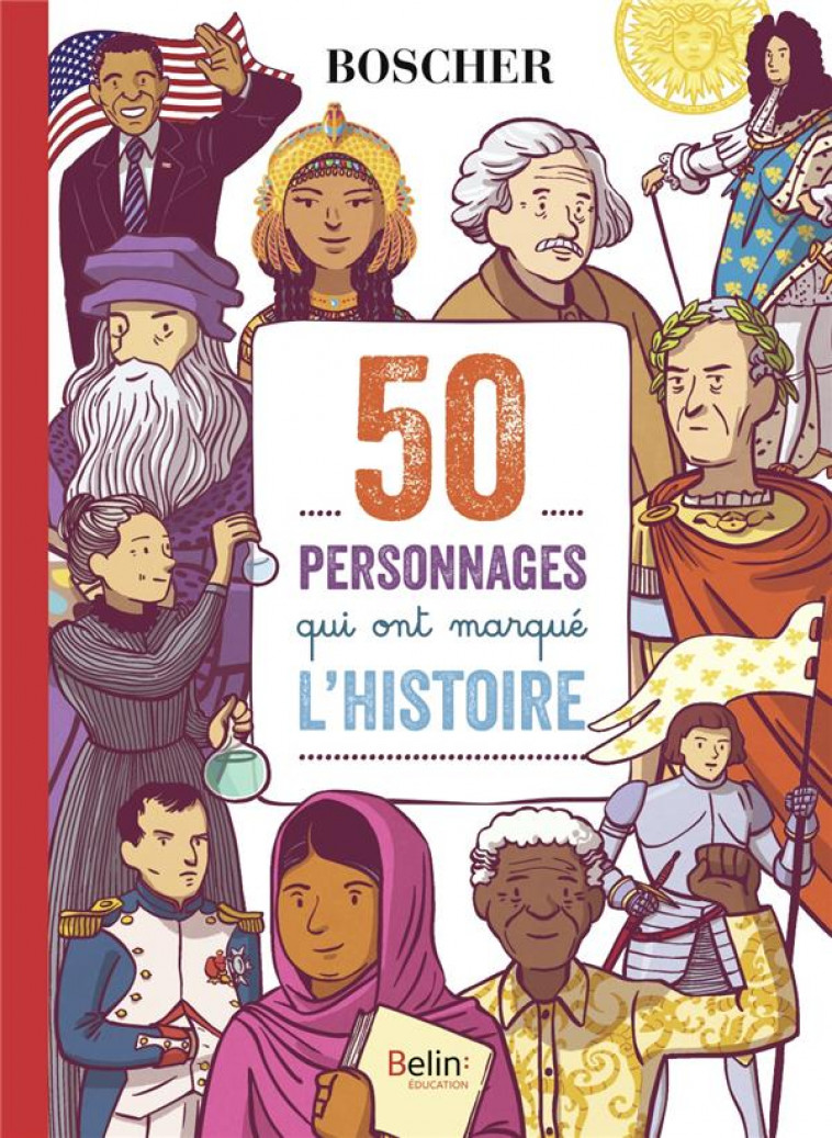 50 PERSONNAGES QUI ONT MARQUE L'HISTOIRE - DUMONTET/STRICKLER - BELIN