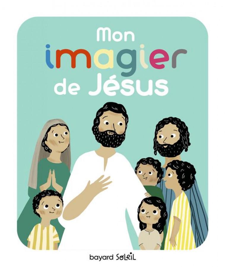 MON IMAGIER DE JESUS - PARUIT/DU BOUETIEZ - BAYARD JEUNESSE