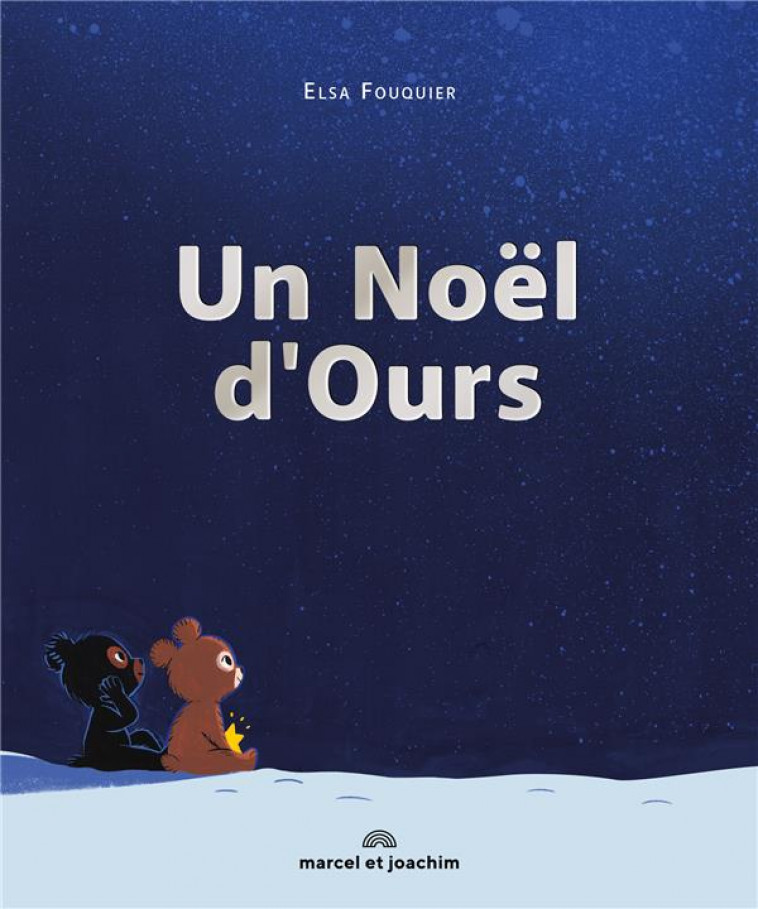 UN NOEL D'OURS - FOUQUIER ELSA - MARCEL JOACHIM