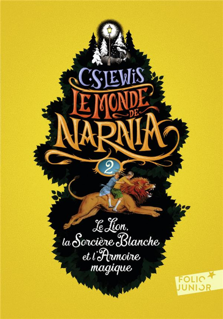 LE MONDE DE NARNIA - II - LE LION, LA SORCIERE BLANCHE ET L'ARMOIRE MAGIQUE - LEWIS/BAYNES - Gallimard-Jeunesse