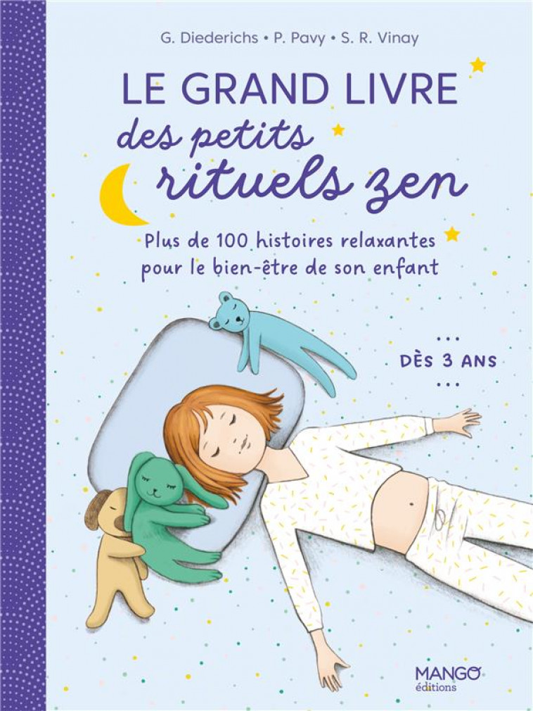 LE GRAND LIVRE DES PETITS RITUELS ZEN. 120 HISTOIRES RELAXANTES POUR LE BIEN-ETRE DE SON ENFANT - DIEDERICHS/PAVY - MANGO