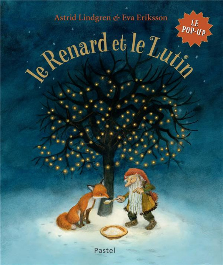 LE RENARD ET LE LUTIN - LE POP-UP - ERIKSSON/LINDGREN - EDL