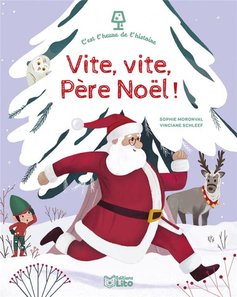 C'EST L'HEURE DE L'HISTOIRE - VITE, VITE, PERE NOEL ! - MORONVAL SOPHIE - LITO