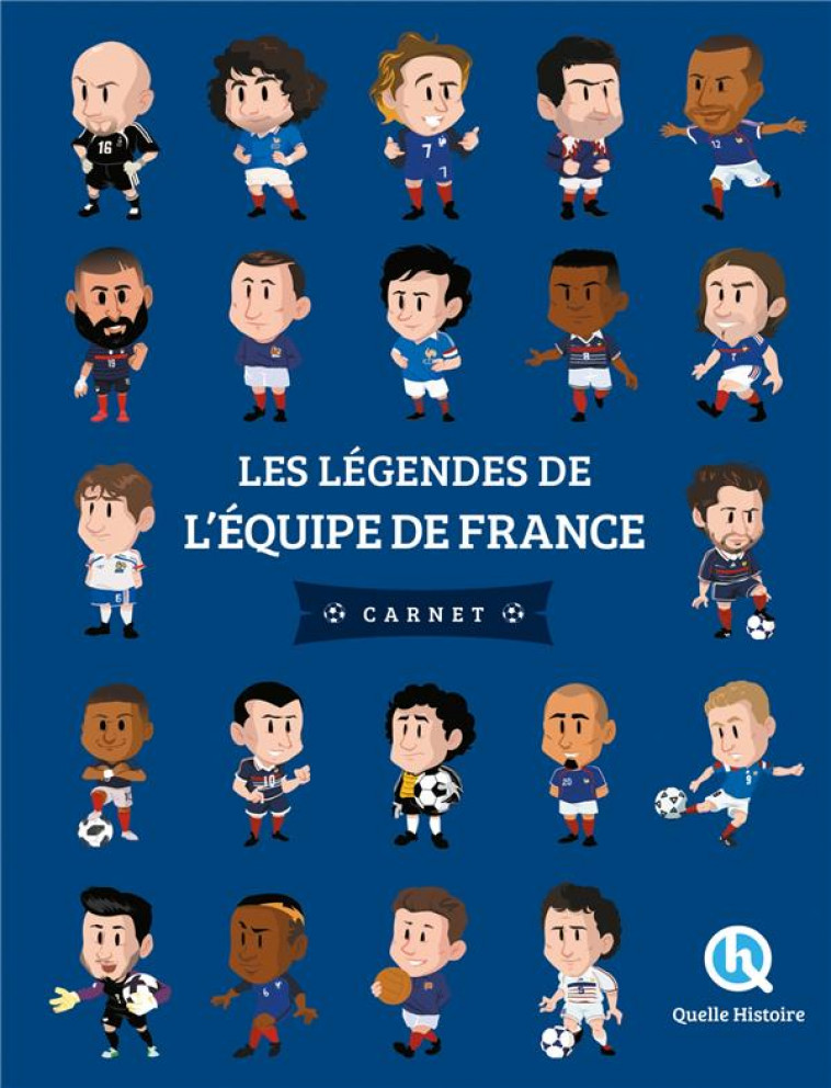 LES LEGENDES DE L'EQUIPE DE FRANCE (2NDE ED) - XXX - QUELLE HISTOIRE