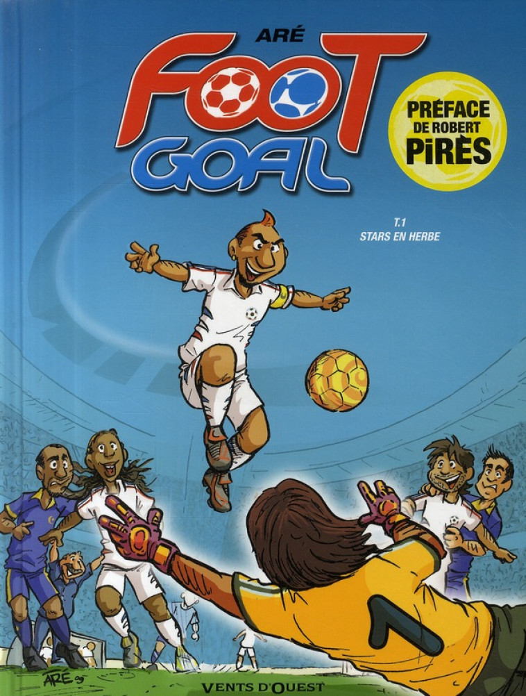 FOOT GOAL - TOME 01 - STARS EN HERBE - ARE - VENTS D'OUEST