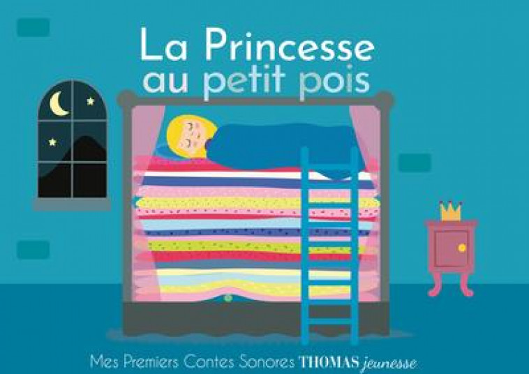 LA PRINCESSE AU PETIT POIS - CONTES SONORES - XXX - THOMAS JEUNESSE