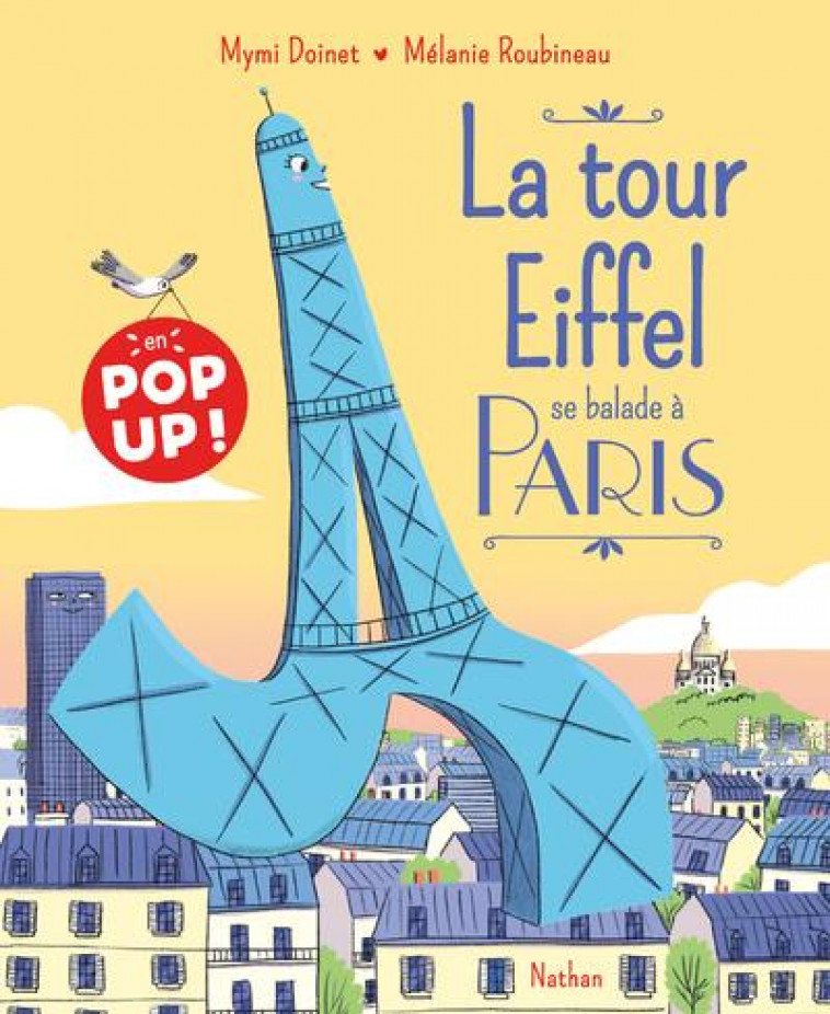 LA TOUR EIFFEL SE BALADE A PARIS - POP UP - DOINET/ROUBINEAU - CLE INTERNAT