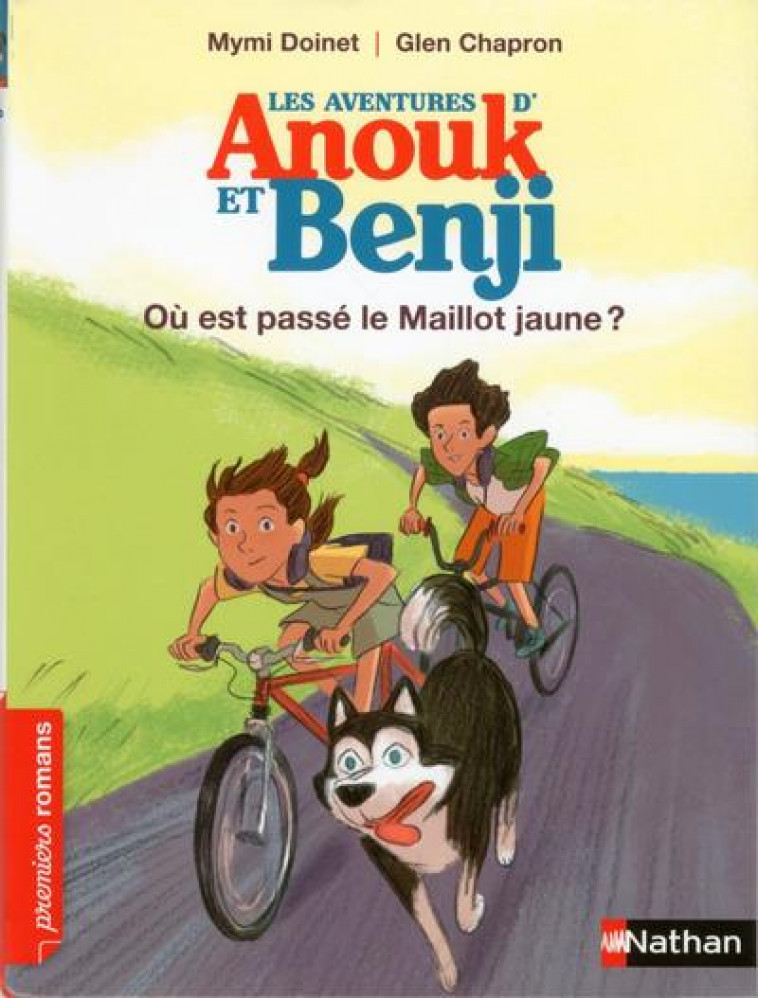 ANOUK ET BENJI - OU EST PASE LE MAILLOT JAUNE ? - DOINET/CHAPRON - Nathan Jeunesse