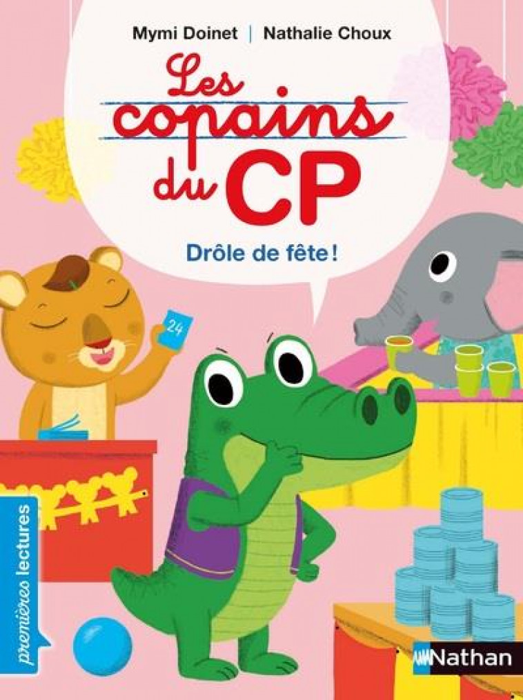 LES COPAINS DU CP - DROLE DE FETE ! - DOINET/CHOUX - CLE INTERNAT