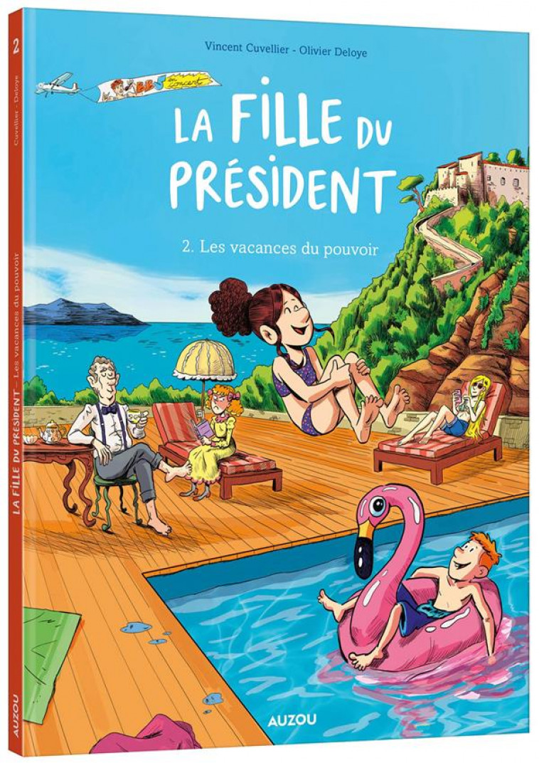 LA FILLE DU PRESIDENT - T2 - CUVELLIER/DELOYE - PHILIPPE AUZOU