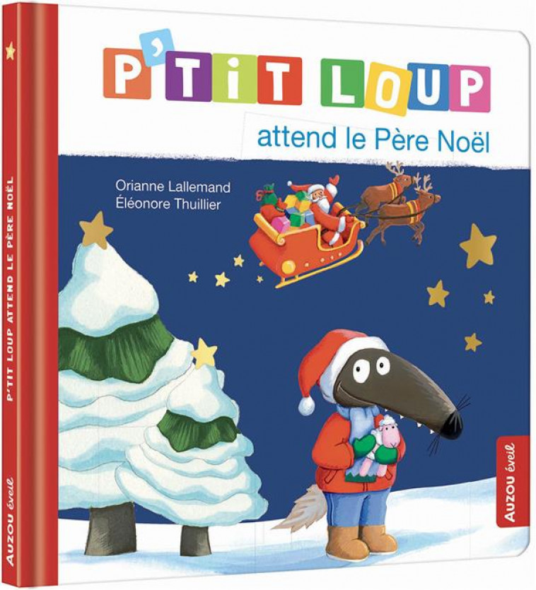 P'TIT LOUP ATTEND LE PERE NOEL - LALLEMAND/THUILLIER - PHILIPPE AUZOU