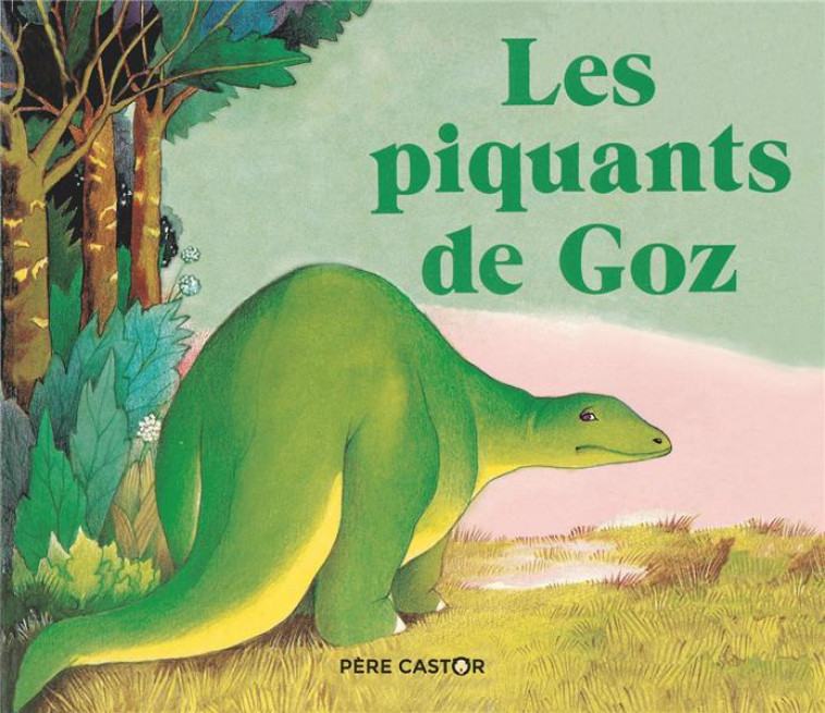 LES PIQUANTS DE GOZ - BOURRE - FLAMMARION