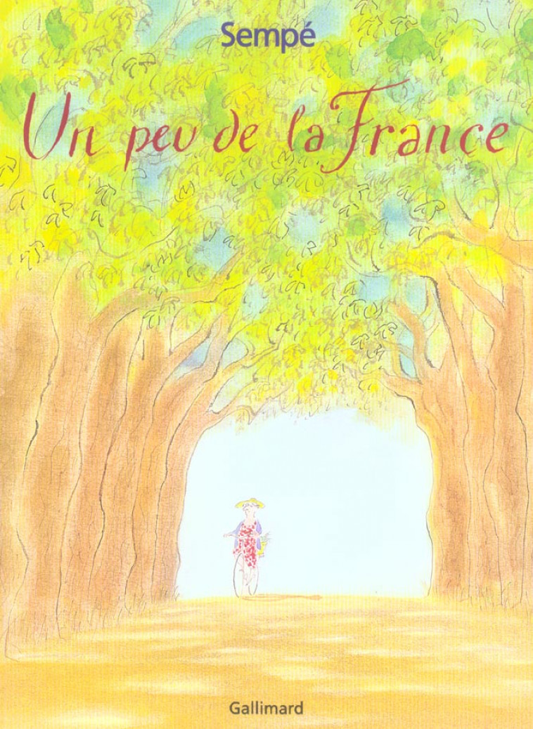 UN PEU DE LA FRANCE - SEMPE - GALLIMARD