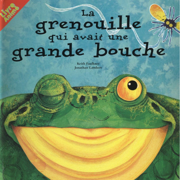 LA GRENOUILLE QUI AVAIT UNE GRANDE BOUCHE - FAULKNER/LAMBERT KEI - CASTERMAN