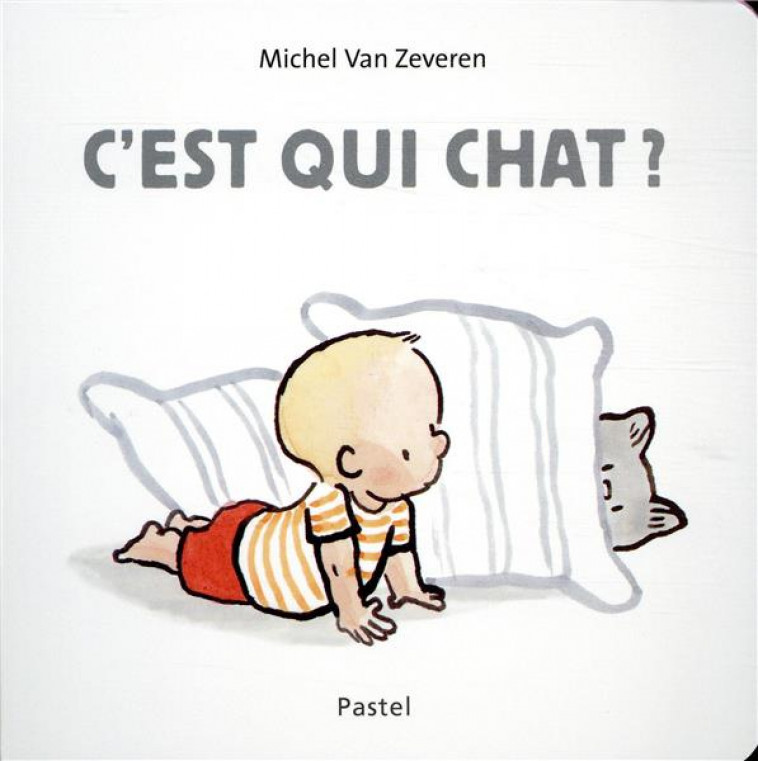 C'EST QUI CHAT ? - VAN ZEVEREN MICHEL - EDL