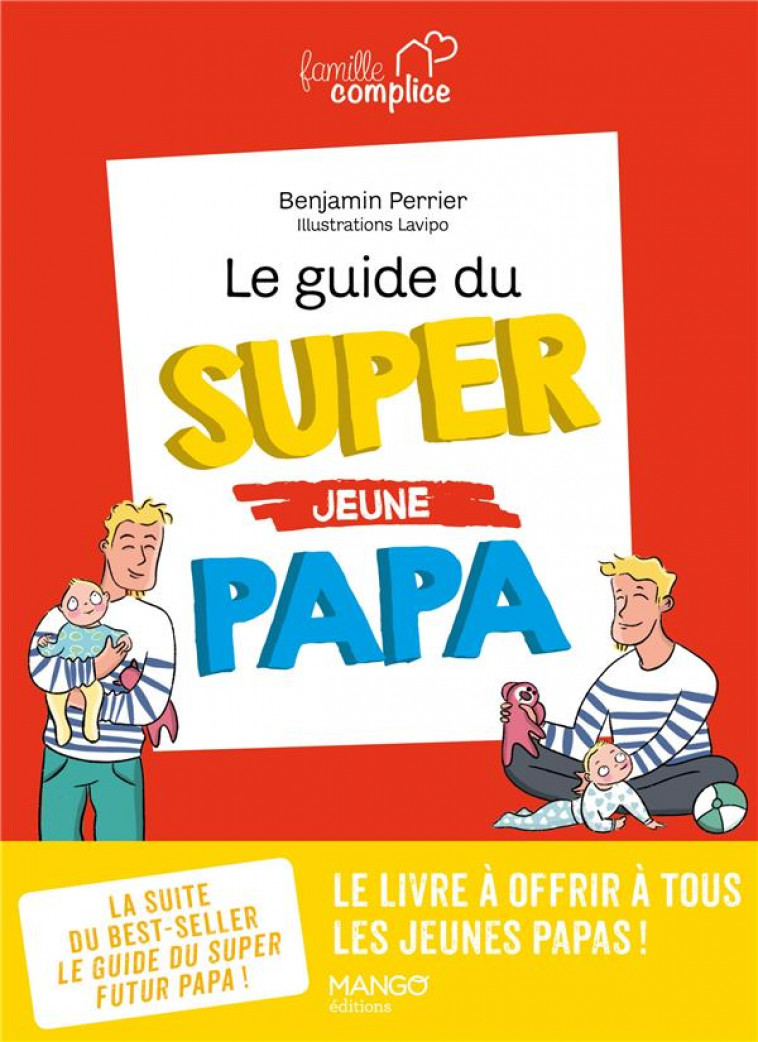 LE GUIDE DU SUPER (JEUNE) PAPA - PERRIER/LAVIPO - MANGO