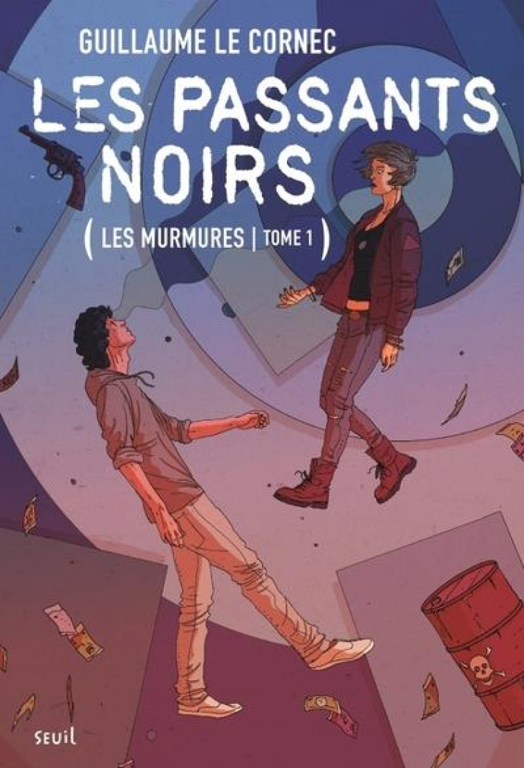 LES PASSANTS NOIRS - LES MURMURES, TOME 1 - LE CORNEC GUILLAUME - SEUIL JEUNESSE