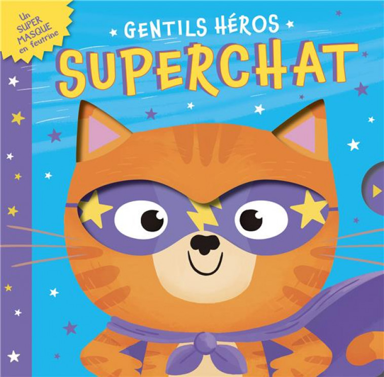 GENTILS HEROS - SUPERCHAT - DICKASON/LLOYD - 1 2 3 SOLEIL