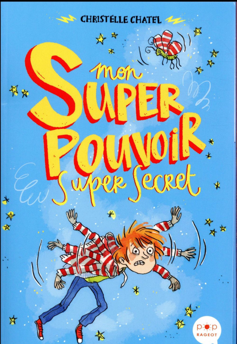 MON SUPER POUVOIR SUPER SECRET - CHATEL/CEULEMANS - RAGEOT